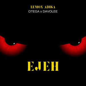 收聽Lemon Adisa的Ejeh (Explicit)歌詞歌曲