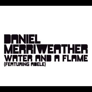 ดาวน์โหลดและฟังเพลง Water And A Flame (Buzz Junkies Club Mix) พร้อมเนื้อเพลงจาก Daniel Merriweather