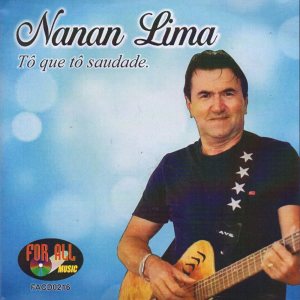 Listen to Tô Que Tô Saudade song with lyrics from Nanan Lima