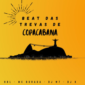 Dengarkan lagu Beat das Trevas de Copacabana (Explicit) nyanyian DJ W7 dengan lirik