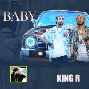 收聽King R的Baby歌詞歌曲