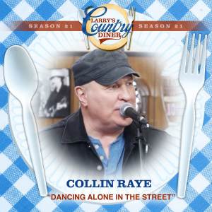 อัลบัม Dancing Alone In The Street (Larry's Country Diner Season 21) ศิลปิน Collin Raye