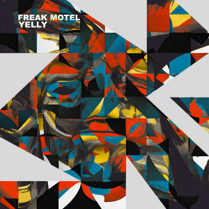 Freak Motel的專輯Yelly