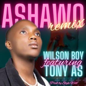 收聽Tony As的Ashawo (feat. Wilson Boy)歌詞歌曲
