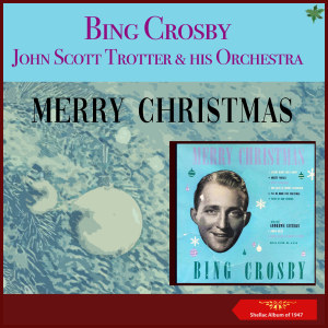 John Scott Trotter & His Orchestra的專輯Merry Christmas (Shellac Album of 1947)