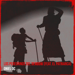 Listen to Los Peregrinos Del Dembow song with lyrics from Oniel Dc