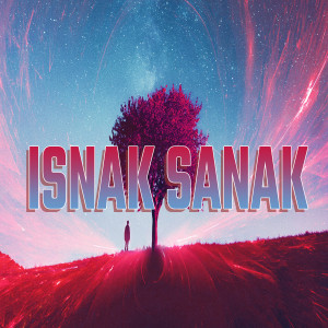 Dengarkan ISNAK SANAK lagu dari DJ Agus Athena dengan lirik