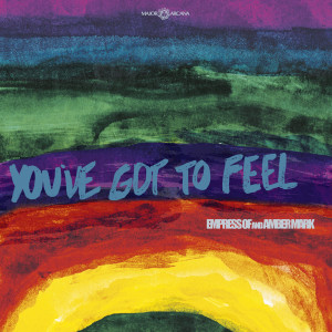 收听Empress Of的You've Got To Feel歌词歌曲