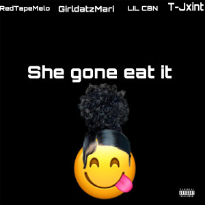 Listen to She Gone Eat It (Sped Up) (Explicit) song with lyrics from LIL CBN
