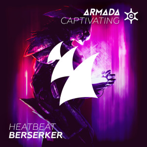 Dengarkan Berserker (Original Mix) lagu dari Heatbeat dengan lirik