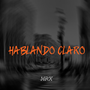 Album Hablando Claro from MRX