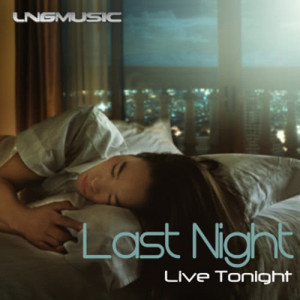 อัลบัม Last Night ศิลปิน Live Tonight