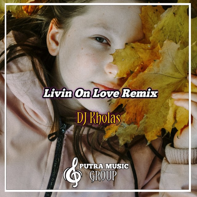 Listen to Livin On Love (Remix) song with lyrics from Dj Kholas