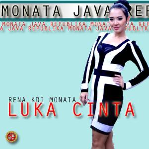 Dengarkan lagu Luka Cinta nyanyian Rena K.D.I Monata dengan lirik