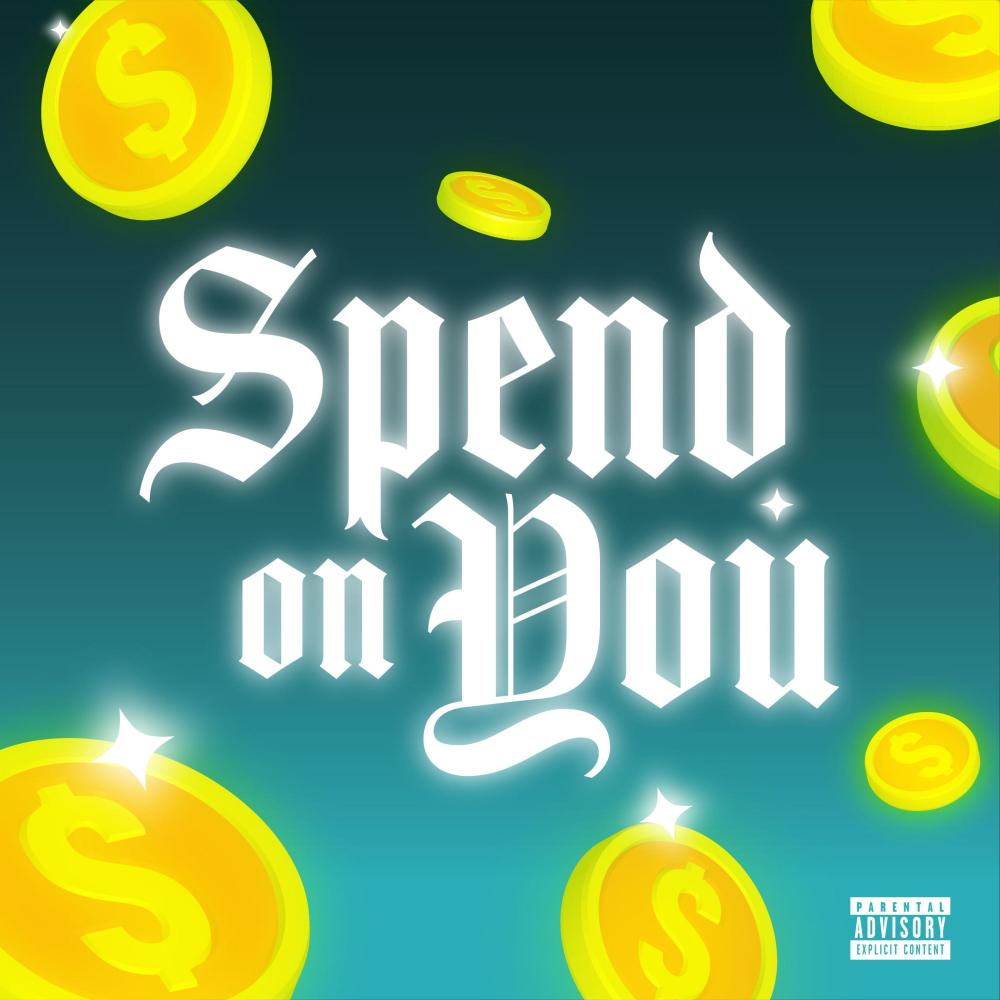 Spend On You (feat. Russ Coson) (Explicit)