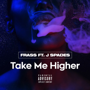 Album Take Me Higher (Explicit) oleh Frass