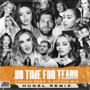 ดาวน์โหลดและฟังเพลง No Time For Tears (HUGEL Remix) พร้อมเนื้อเพลงจาก Nathan Dawe