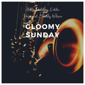 Listen to Gloomy Sunday (Explicit) song with lyrics from Billie Holiday