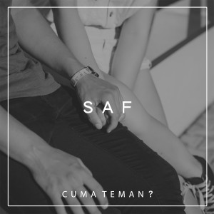 Listen to Cuma Teman? song with lyrics from SAF