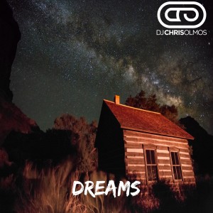 Listen to Dreams song with lyrics from Dj Chris Olmos