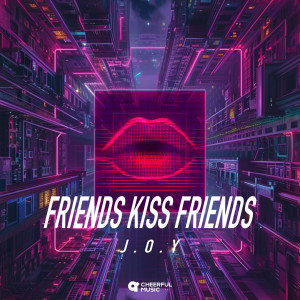 Album Friends Kiss Friends from J.O.Y