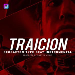 收聽Enevyl music的TRAICION Reggaeton Type beat 2025歌詞歌曲
