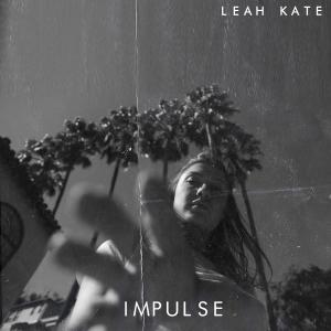Leah Kate的專輯Impulse (Explicit)