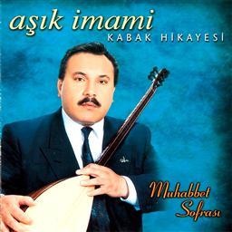 อัลบัม Kabak Hikayesi - Muhabbet Sofrası ศิลปิน Aşık İmami