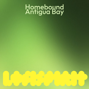 อัลบัม Antigua Bay ศิลปิน Homebound