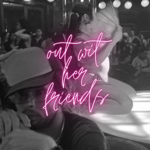 Album Out Wit Her Friends (Explicit) oleh Matt Powell