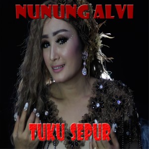 Dengarkan TUKU SEPUR (Original) lagu dari Nunung Alvi dengan lirik