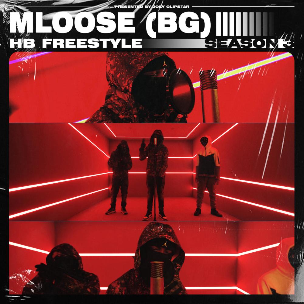 MLoose(BG)- HB Freestyle (Season 3|Explicit)