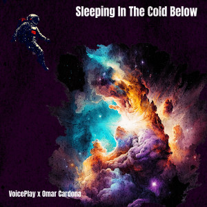 VoicePlay的專輯Sleeping In The Cold Below