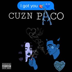 ดาวน์โหลดและฟังเพลง I Got You (Explicit) พร้อมเนื้อเพลงจาก Cuzn Paco