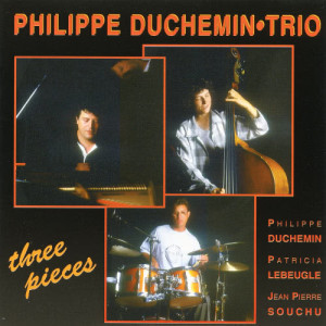 อัลบัม Three Pieces ศิลปิน Philippe Duchemin Trio