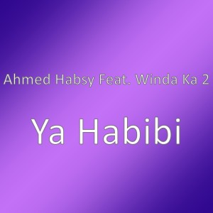 Ya Habibi dari Ahmed Habsy
