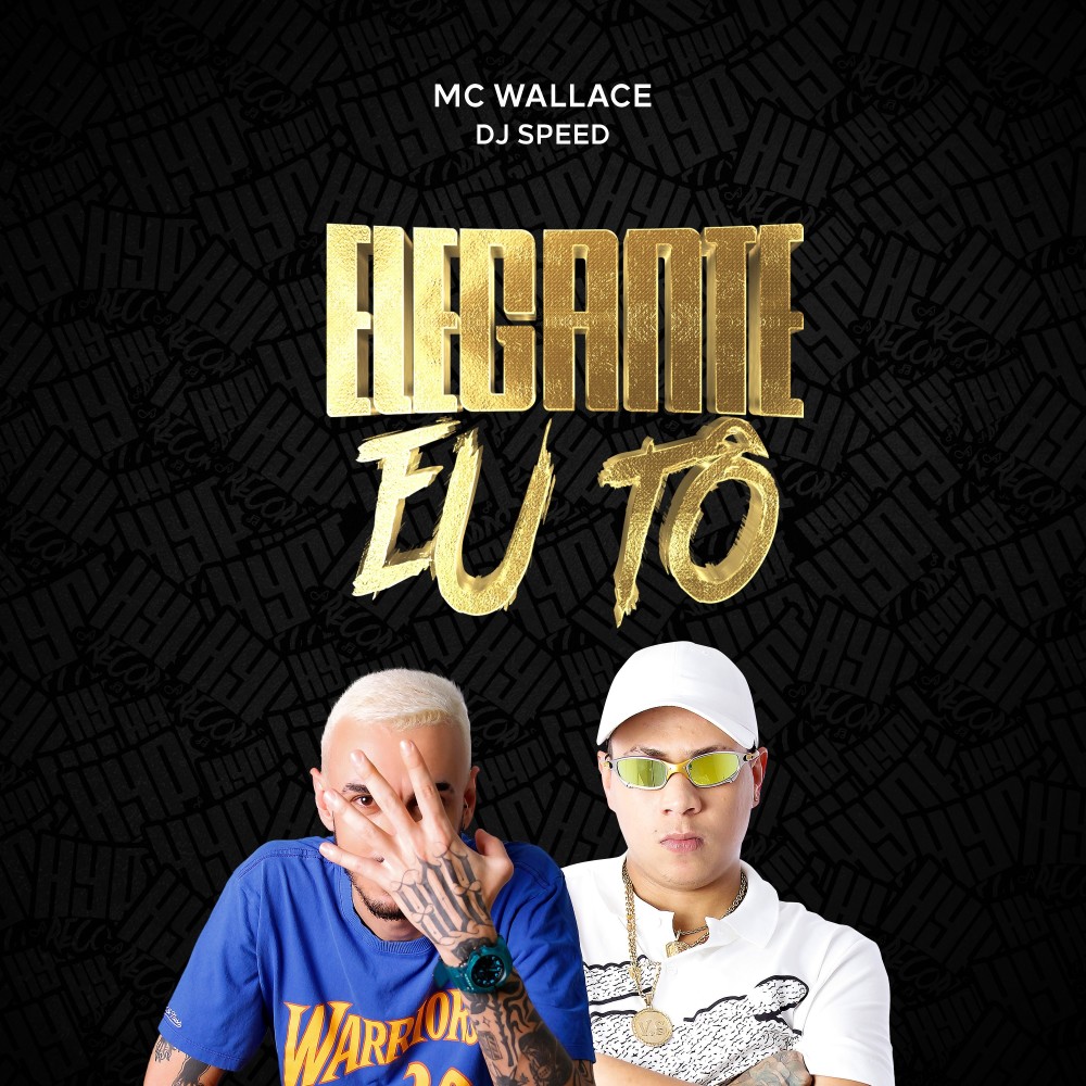 Elegante Eu Tô (Explicit)