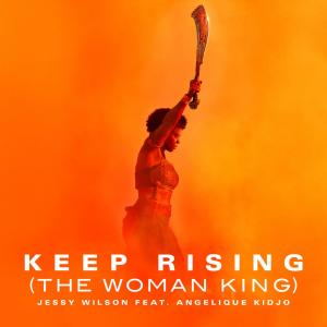 收聽Jessy Wilson的Keep Rising (The Woman King)歌詞歌曲