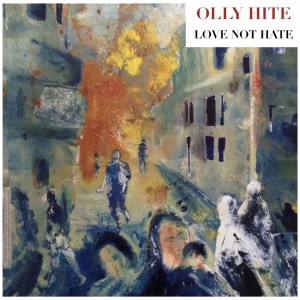 Olly Hite的專輯Love Not Hate