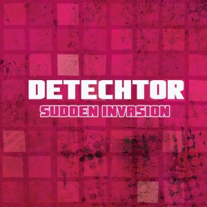 อัลบัม Sudden Invasion ศิลปิน Detechtor