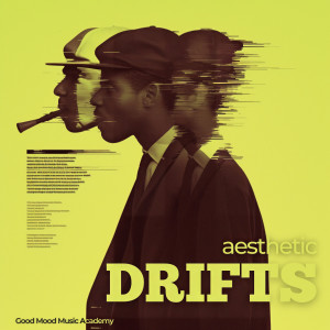 Good Mood Music Academy的專輯Aesthetic Drifts