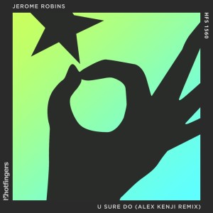 U Sure Do (Alex Kenji Remix) dari Jerome Robins
