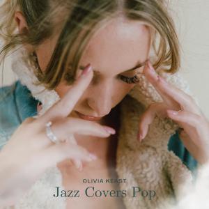 Album Jazz Covers Pop from Olivia Keast