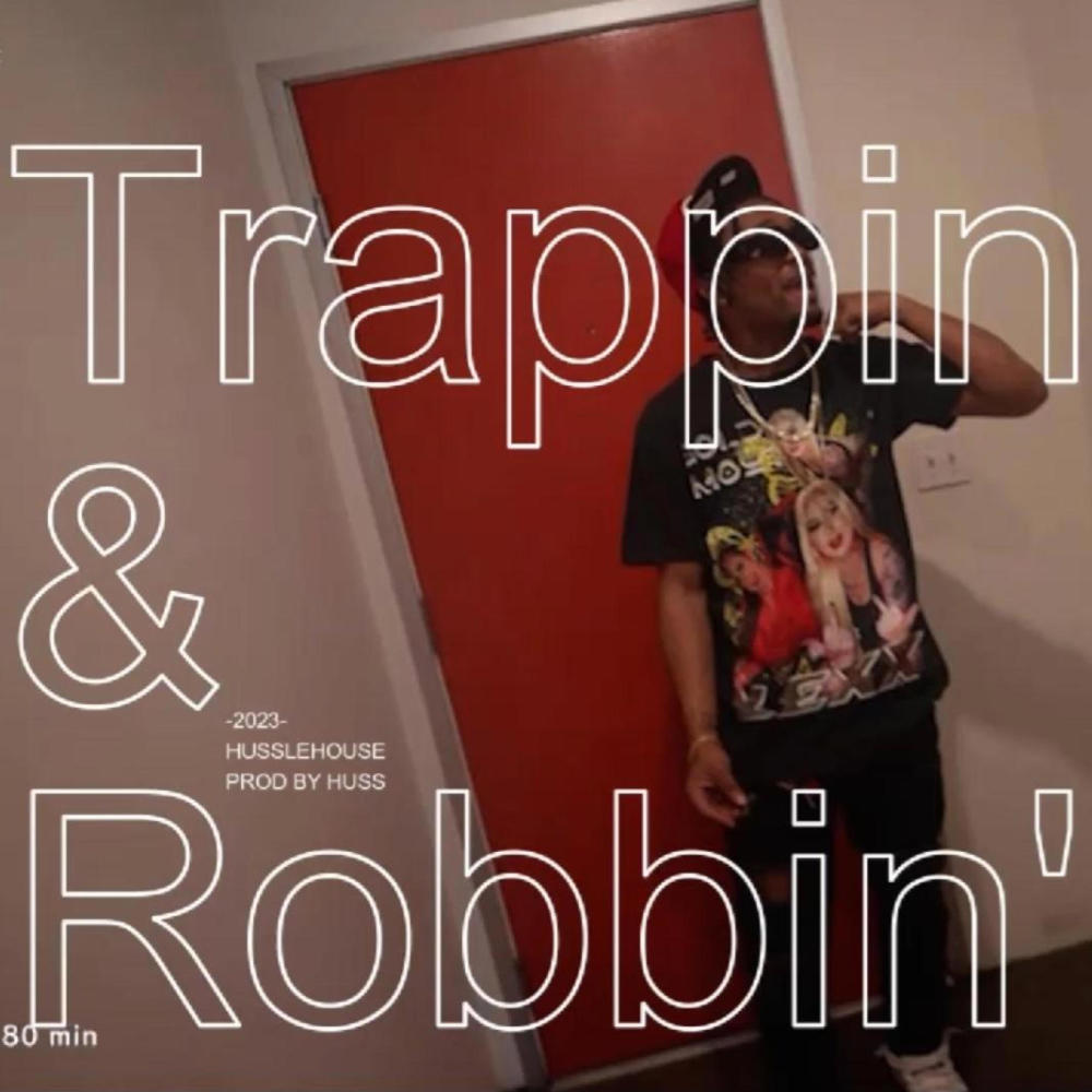 Trappin & Robbin' (Explicit)