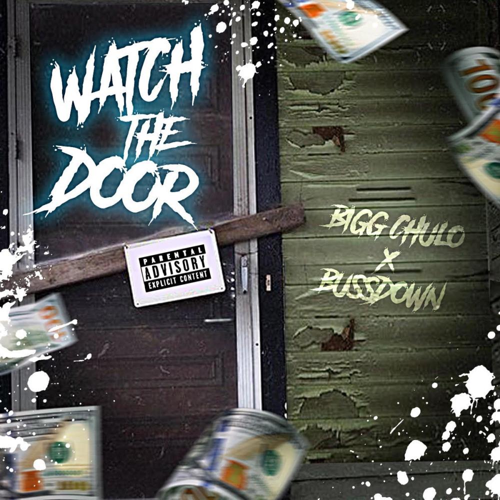 Watch the Door (feat. Bigg Chulo)