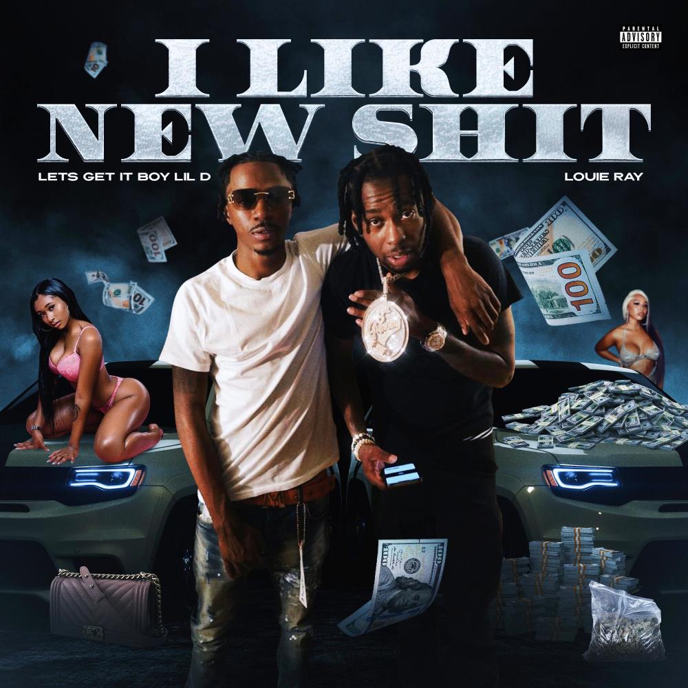 I Like New Shit (feat. Louie Ray) (Explicit)