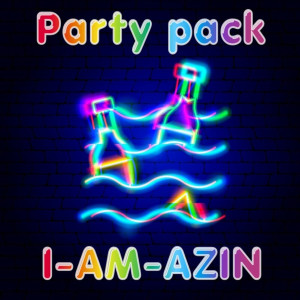 อัลบัม Party Pack (Explicit) ศิลปิน I-Am-Azin