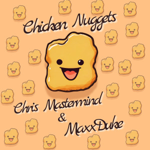 Listen to Chicken Nuggets song with lyrics from MaxxDuke