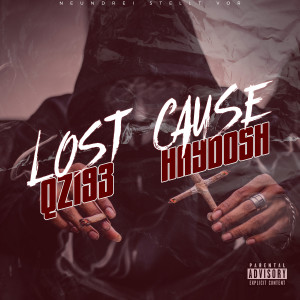 收聽QZI93的Lost Cause (Explicit)歌詞歌曲