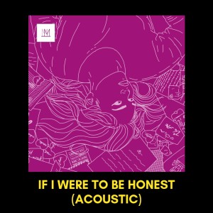 Meg Mangoba的專輯If I Were To Be Honest (Acoustic)